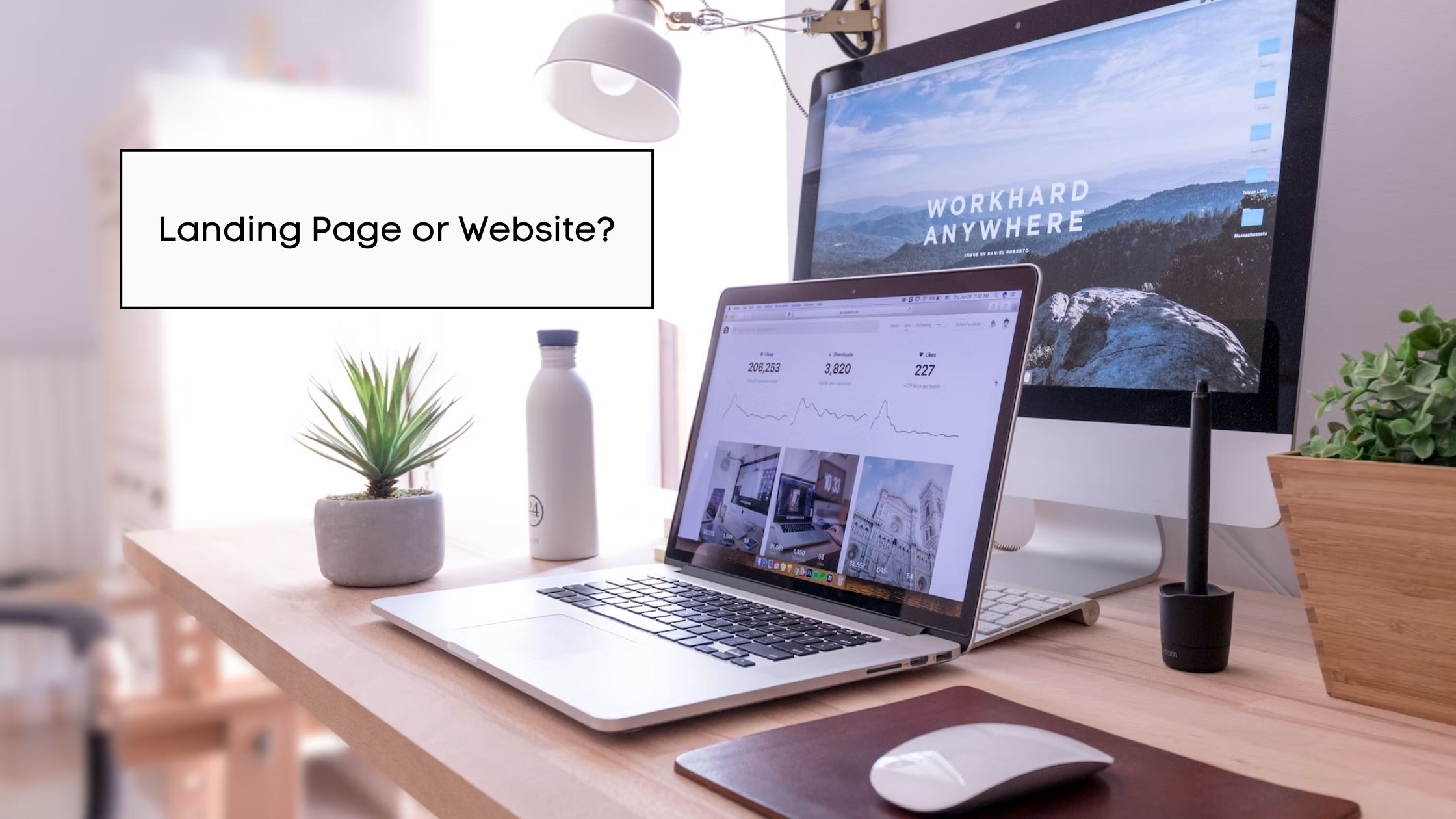 Is better to have a website or a landing page?