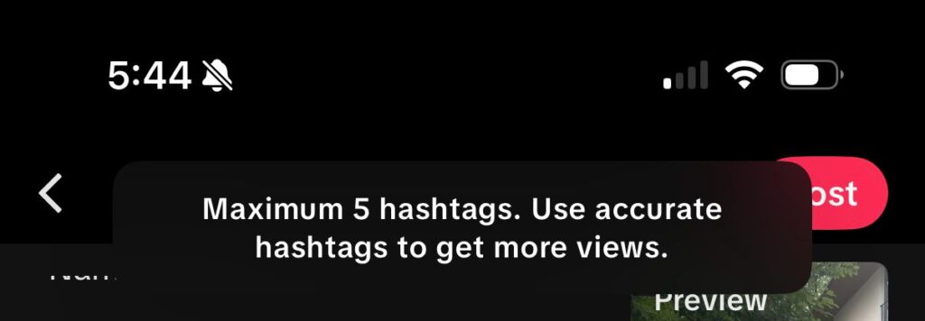 A screenshot from a TikTok on-screen notification that reads: "Maximum 5 hashtags. Use accurate hashtags to get more views"